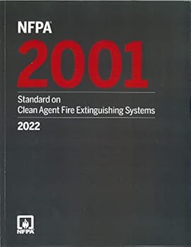 NFPA 2001, Standard on Clean Agent Fire Extinguishing Systems 2022 ed.