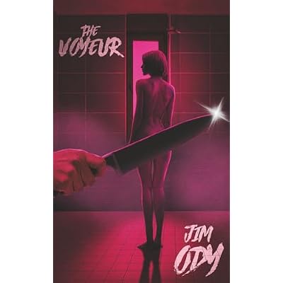 The Voyeur: A Dark Erotic Psychological Thriller
