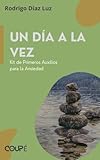 libro diario en excel gratis  Un día a la vez: Kit de primeros auxilios para la ansiedad