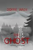  The Ghost (In The Shadows Of THe Cascades Book 1) (English Edition)
