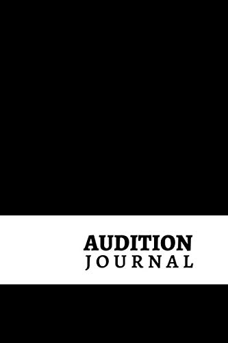 Audition Journal: An Undated Organizer To Manifest Audition Success | An Audition Book