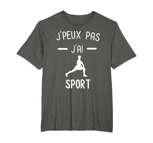 Je peux pas j'ai Sport - Sportif Humour Sport T-Shirt