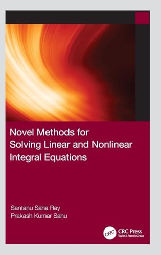 Novel Methods for Solving Linear and Nonlinear Integral Equations view 2