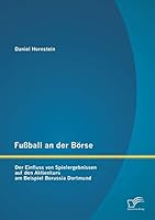 Fußball an der Börse: Der Einfluss von Spielergebnissen auf den Aktienkurs am Beispiel Borussia Dortmund 3958507298 Book Cover