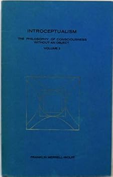Paperback Introceptualism: The Philosophy of Consciousness Without An Object: Vol. II (Only) Book