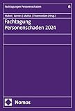 Fachtagung Personenschaden 2024 (Fachtagungen Personenschaden 6)