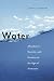 Water: Abundance, Scarcity, and Security in the Age of Humanity