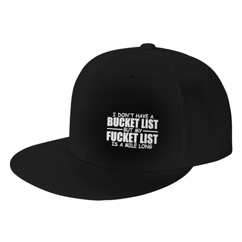 Yoladsume I Don'T Have A Bucket List But My Fucket List Is A Mile Long Adult Adjustable Men and Women Flat Bill Baseball Cap Trucker Useful Black