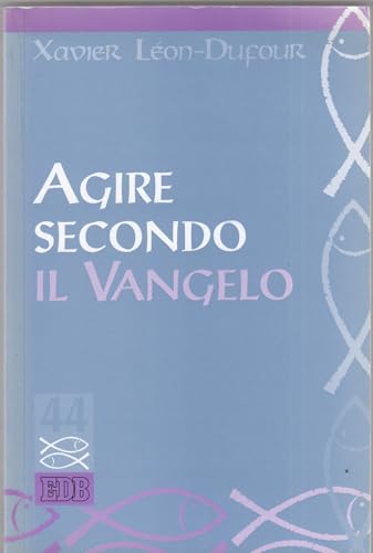 Agire secondo il vangelo