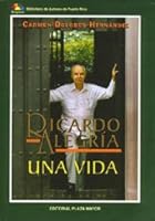 Ricardo Alegria: Una Vida (Biblioteca de Autores de Puerto Rico) 1563282038 Book Cover