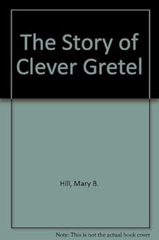 Hardcover The Story of Clever Gretel Book