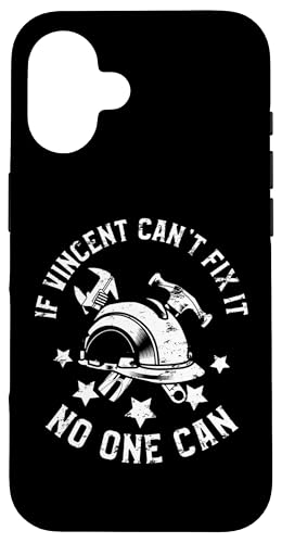 Vincent Can't Fix It No One Can First Name Vincent X}zP[X iPhone 16 p