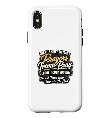 There Only So Many Prayers Imma Pray Before I Cuss You Out �X�}�z�P�[�X iPhone X/XS �p