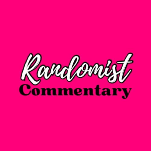 Randomist Commentary Podcast Por Randomist Commentary arte de portada