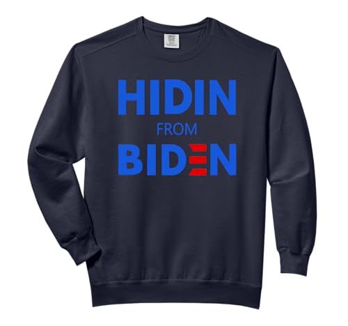 HIDEN FROM BIDEN funny meme political Joe Campaign Democrat Comfort Colors Adult Sweatshirt