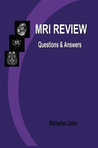 MRI Review: Questions and Answers