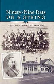 Hardcover Ninety-Nine Rats on a String: Legends, Facts and Folklore of Walnut Creek, Ohio Book