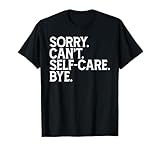Photo Gallery divertente e divertente look vintage "love sorry can t self care bye" maglietta Photo Gallery divertente e divertente look vintage "love sorry can t self care bye" maglietta