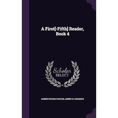 A First[-Fifth] Reader, Book 4