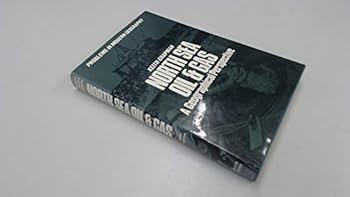 Hardcover North Sea oil and gas: A geographical perspective (Problems in modern geography) Book