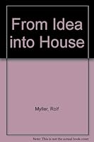 From Idea into House 0689301448 Book Cover
