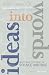 Ideas into Words: Mastering the Craft of Science Writing