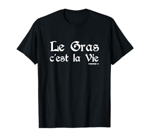 Le Gras C'est la Vie - Réplique culte - Série TV T-Shirt