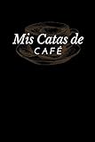  Mis Catas de Café: Organiza, Registra y Analiza tu Degustación de Café - Formato 16 x 23 cm con 102 Páginas y 50 Fichas de Cata - Ideal para los Amantes del Café