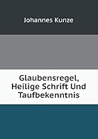 Glaubensregel, Heilige Schrift Und Taufbekenntnis 551912986X Book Cover