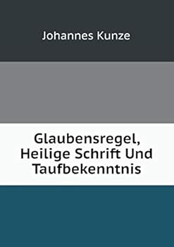 Paperback Glaubensregel, Heilige Schrift Und Taufbekenntnis [German] Book