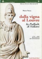 Dalla vigna al Louvre. La Pallade di Velletri 1797-1997 bicentenario del ritrovamento