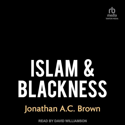 Islam &amp;amp; Blackness by Jonathan A.C. Brown episode artwork
