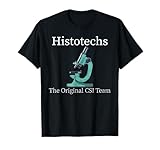 Histology Histotechs L'original CSI Tee Lab Week t histo s T-Shirt