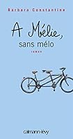 A Mélie, sans mélo (Littérature Française) 2253129054 Book Cover