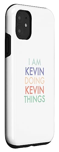 Iphone 11 I Am Kevin. Doing, Kevin Things. Fun Celebration Case #TOP2