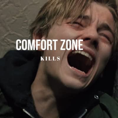 COMFORT ZONE KILLS