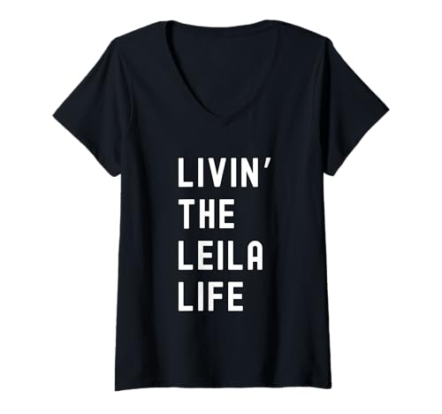 Mujer Leila viviendo la vida de Leila Nombre Divertido Camiseta Cuello V