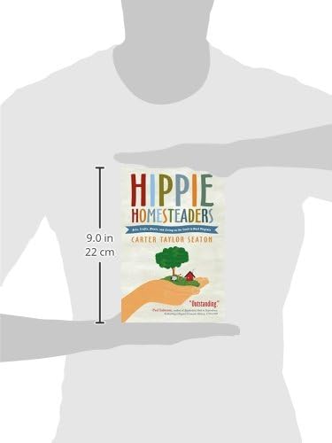 Hippie Homesteaders: Arts, Crafts, Music and Living on the Land in West Virginia