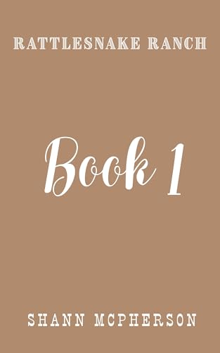 Rattlesnake Ranch: Book 1 (English Edition)
