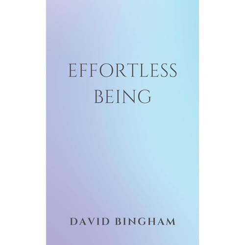 Effortless Being by David Bingham, Jessica Wood episode artwork