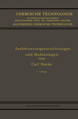 Zerkleinerungsvorrichtungen und Mahlanlagen (Chemische Technologie in Einzeldarstellungen) (German Edition)