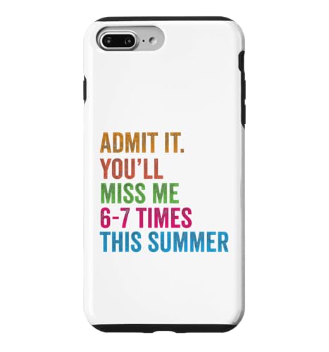 Admit It You Miss Me 67 Times This Summer Last Day School �X�}�z�P�[�X iPhone 7 Plus/8 Plus �p