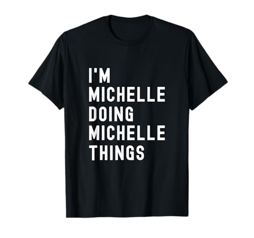 Sono Michelle Que Fa Cose di Michelle Maglietta
