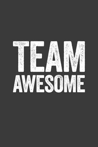 Team Awesome: 6 x 9 Blank Lined Notebook Journal - Funny Saying Sarcastic Work Gag Gift for Office Coworkers, Employees, Adults, Boss image 2