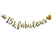 15 & Fabulous Banner, Pre-Strung, Funny Gold Paper Glitter Party Decorations for 15th Birthday Party Supplies, Letters Gold,ABCpartyland