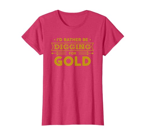 Gold Miner Digger Prospecting Treasure Hunting Shirt T-Shirt, Women, Red Heather, Medium