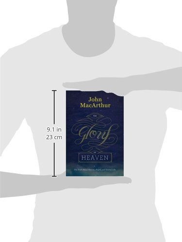 The Glory of Heaven: The Truth about Heaven, Angels, and Eternal Life (Second Edition) - Image 3
