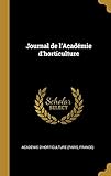 Journal de l'Acad&Atilde;&copy;mie d'horticulture (French Edition)