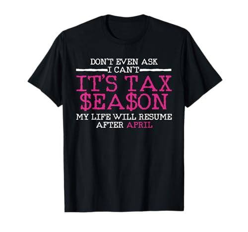Funny Tax Season Accountant Taxation Gift T-Shirt