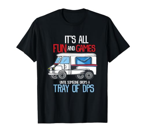 It's All Fun and Games Until Someone Drops A Tray of DPS T-Shirt, Men, Black, Small